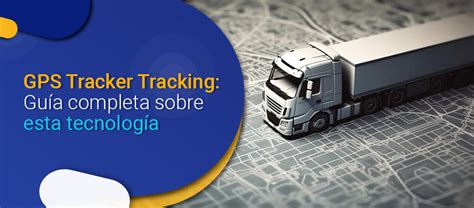 Gps Trailer Tracking Guía Completa Sobre Esta Tecnología