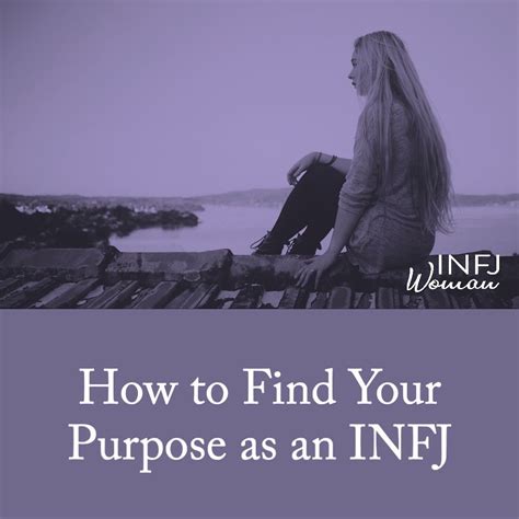 Infj Woman How To Find Your Purpose Infj Life Purpose Infj Personality