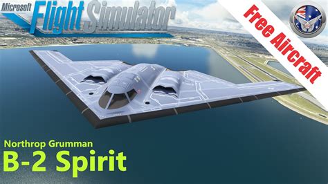 Northrop Grumman B Spirit Flight Review Microsoft Flight