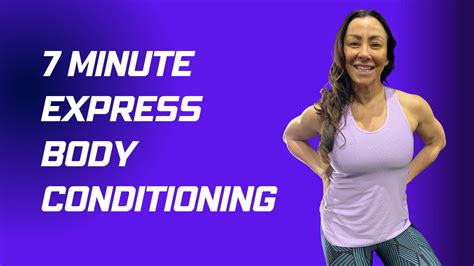 7 Minute Express Body Conditioning Kick Start Fat Loss