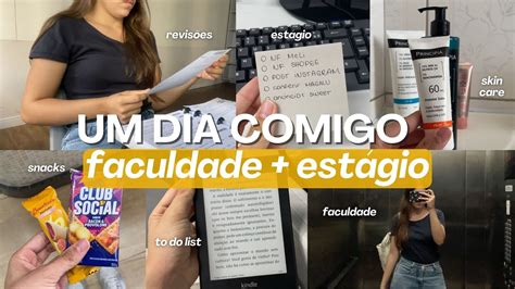 UM DIA PRODUTIVO COMIGO ROTINA UNIVERSITÁRIA ESTÁGIO estudos