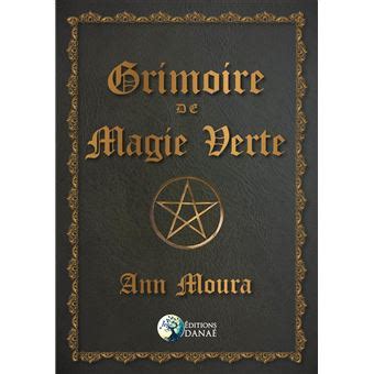 Grimoire De Magie Verte Broch Ann Moura Achat Livre Ou Ebook Fnac