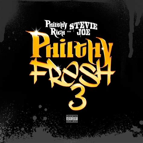 Philthy Rich And Stevie Joe Philthy Fresh 3 Lyrics And Tracklist Genius