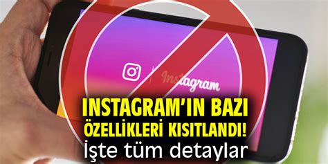 Sosyal medya devi Instagramın bazı özellikleri kısıtlandı