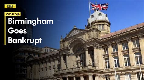 Birmingham Britain S Second Largest City Declares Itself Bankrupt