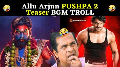 Pushpa 2 The Rule Teaser Troll DSP BGM Song Troll Allu Arjun Pushpa