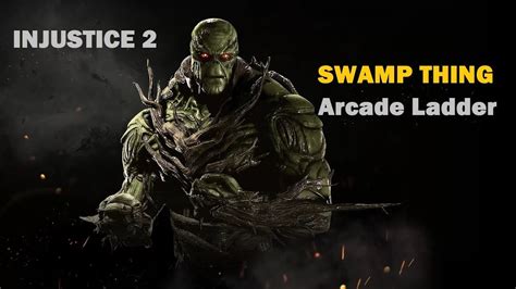 Injustice 2 Arcade Ladder SWAMP THING YouTube