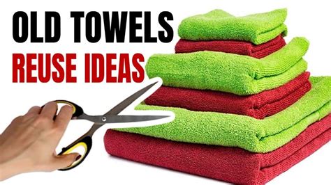 Brilliant Ways To Reuse Old Towels Useful Things That You Can Make