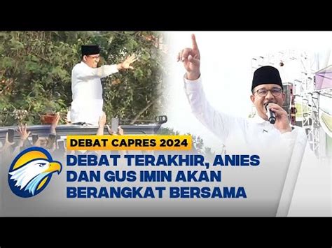 Persiapan Anies Baswedan Jelang Debat Malam Ini Youtube