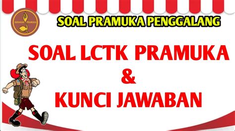 Soal Lctk Pramuka Penggalang Terbaru 2022 Kunci Jawaban Youtube