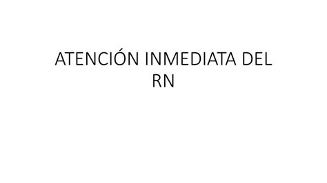 ATENCIÓN INMEDIATA DEL RN Angel Cruzado uDocz