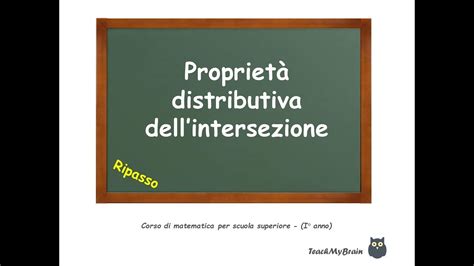 Lezione Di Matematica Propriet Distributiva Dell Intersezione Youtube