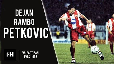 Dejan Rambo Petkovic Goal And Skills Partizan 2 1 Crvena Zvezda TV LS