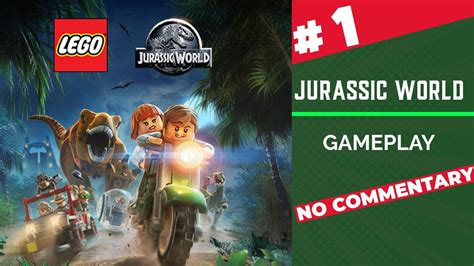 Lego Jurassic World Gameplay Walkthrough Part 1 Jurassic Park Youtube