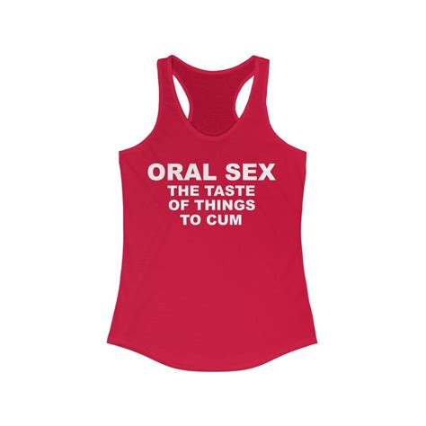 Oral Sex Shirt Oral Sex The Taste Of Things To Cum Bj Shirt Blowjob Shirt Swinger