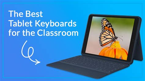 Best Tablet Keyboards, as Recommended by Educators