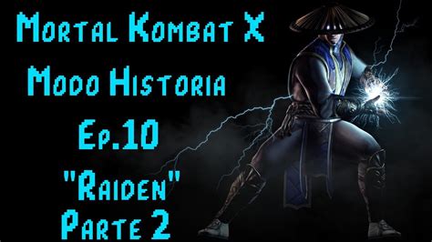 Mortal Kombat X Modo Historia Ep 10 Raiden Pt 2 2 YouTube