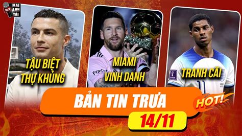 TIN TRƯA 14 11 MIAMI VINH DANH MESSI SOUTHGATE BỊ CHỈ TRÍCH VÌ