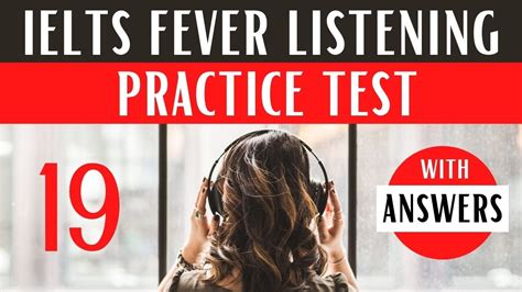 IELTS Fever Listening IELTS Practice Test 19 With Answers Latest