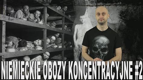 Niemieckie obozy koncentracyjne 2 codzienność Historia Bez Cenzury