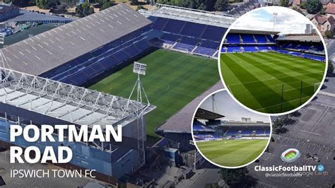 Exploring Portman Road Inside Ipswich Town Fc S Football Fortress