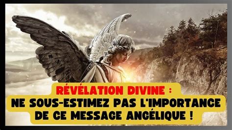 RÉVÉLATION DIVINE NE SOUS ESTIMEZ PAS L IMPORTANCE DE CE MESSAGE