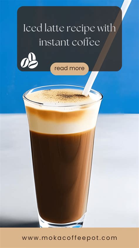 Iced Latte Recipe With Instant Coffee