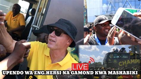 LIVE ENG HERSI NA KOCHA GAMOND WAONYESHA MAHABA MAZITO KWA MASHABIKI