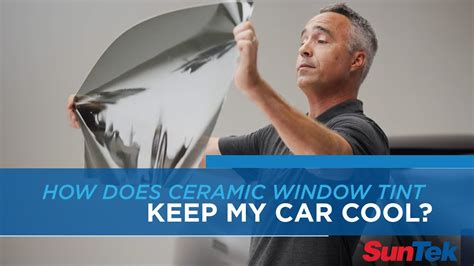 SunTek Ask The Pros How Does Ceramic Window Tint Keep My Car Cool