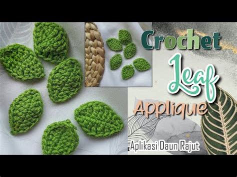 Tutorial Aplikasi Daun Rajut Crochet Leaf Applique Tutorial Youtube