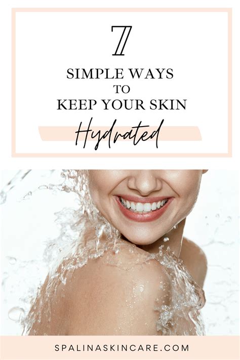 7 Simple Ways To Keep Your Skin Hydrated Spalina Inc In 2022