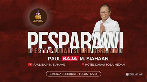 Pesta Paduan Suara Gerejawi Pesparawi Paul Baja M Siahaan