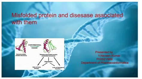 Protein Misfolding And Diseases Associated With Them Ppt