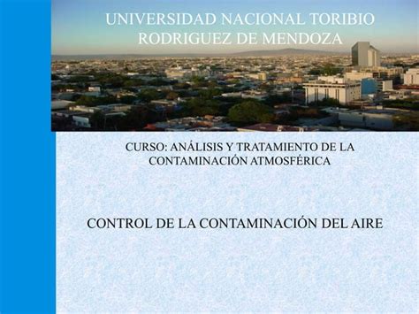 Control De La ContaminaciÓn Del Aire Ppt