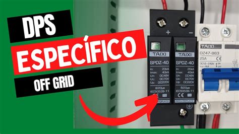 Como Instalar O DPS No Sistema De Energia Solar E Como Escolher Um DPS