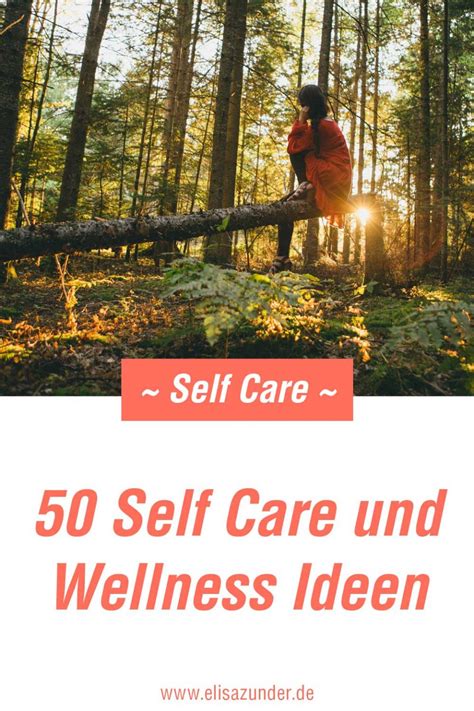 50 Self Care Ideen für ein gesteigertes Wohlbefinden