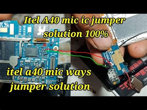 Itel A40 Mic Ic Jumper 100 Itel Mic Problem Solution Itel A40 Mic