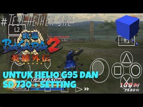 Test Aether Sx2 Sengoku Basara 2 Heroes Di Helio G95 Dan Snapdragon