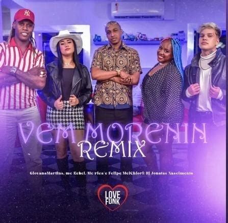 Mc Rica Vem Morenin Remix Lyrics Genius Lyrics