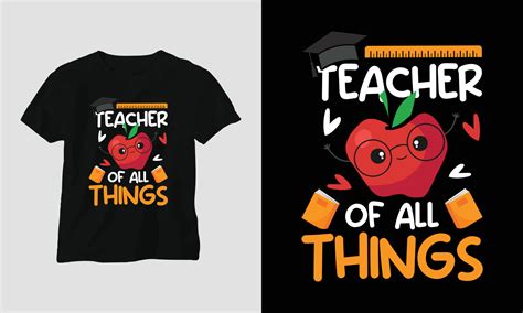 Teacher Of All Things Teacher S Day T Shirt Design 11735187 Vector Art At Vecteezy