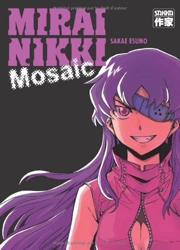 Mirai Nikki Mosaic Volume In Dit Pour Conna Tre Toutes Les Cl S De La