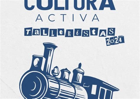 Cultura Activa Abiertas Las Inscripciones A Los Talleres En La