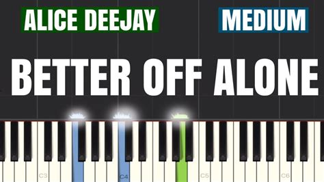 Alice Deejay Better Off Alone Piano Tutorial Medium Youtube