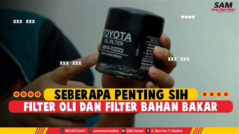 Pentingnya Rutin Mengganti Filter Oli Dan Filter Bensin