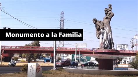 Ecatepec Monumento A La Familia YouTube