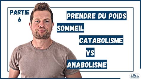 Comment Prendre Du Poids Sainement Sommeil Catabolisme VS Anabolisme