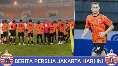 Maciej Gajos Langsung Dimainkanlatihan Squad Persija Jakarta Jelang