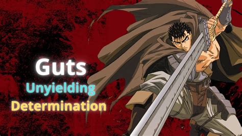 Unveiling Guts The Indomitable Warrior Of Berserk YouTube