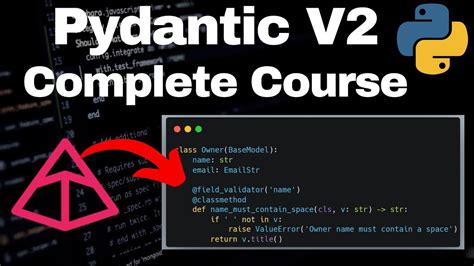 Pydantic V2 Full Course Learn The Best Library For Data Validation And Parsing Youtube