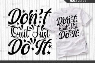 Dont Quit Just Do It Svg Cut File Graphic By Etc Craft Store Creative